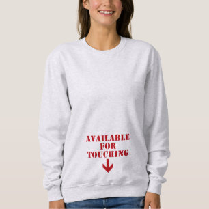 Available For Touching Naughty Humour Sweatshirt