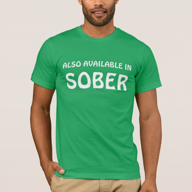 Available In Sober T-Shirt (Front)