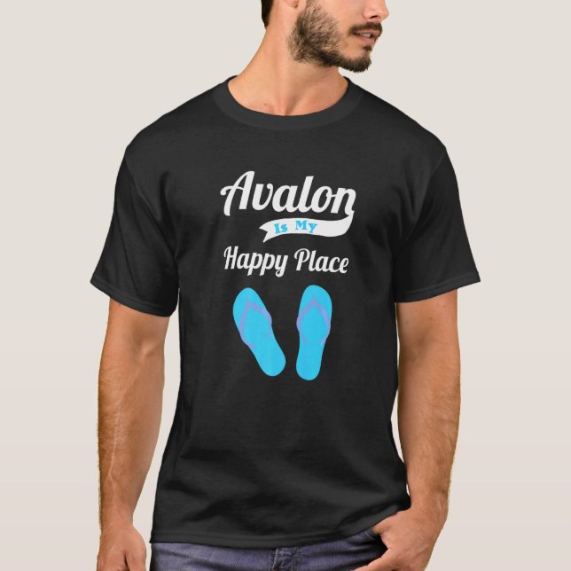 Avalon Is My Happy Place For Summer Beach Vacation T-Shirt (Front)