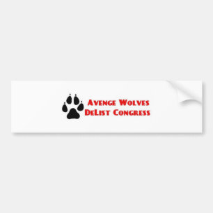 Avenge Wolves Delist Congress Vote Them Out Bumper Sticker