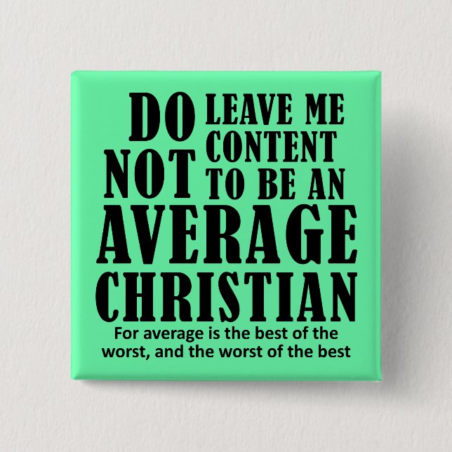 Average Christian Quotes Sayings 15 Cm Square Badge (Front)