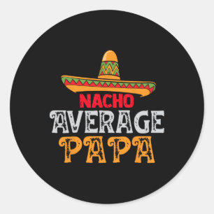 Average Papa Fathers Day Mexican Family Matching  Classic Round Sticker