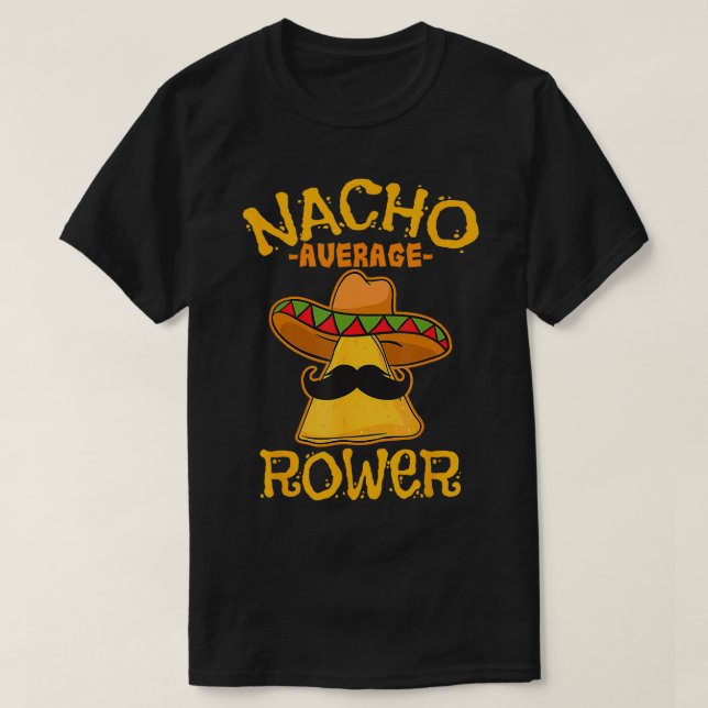 Average Rower Rowing Cinco De Mayo Mexican  T-Shirt (Design Front)
