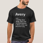 AVERY Definition Personalised Name Funny Birthday  T-Shirt<br><div class="desc">Cool and cute "Avery" definition artwork is a perfect gift or present for any women you want to surprise. Perfect for yourself or as a gift to your favourite girl. Buy the design now!</div>