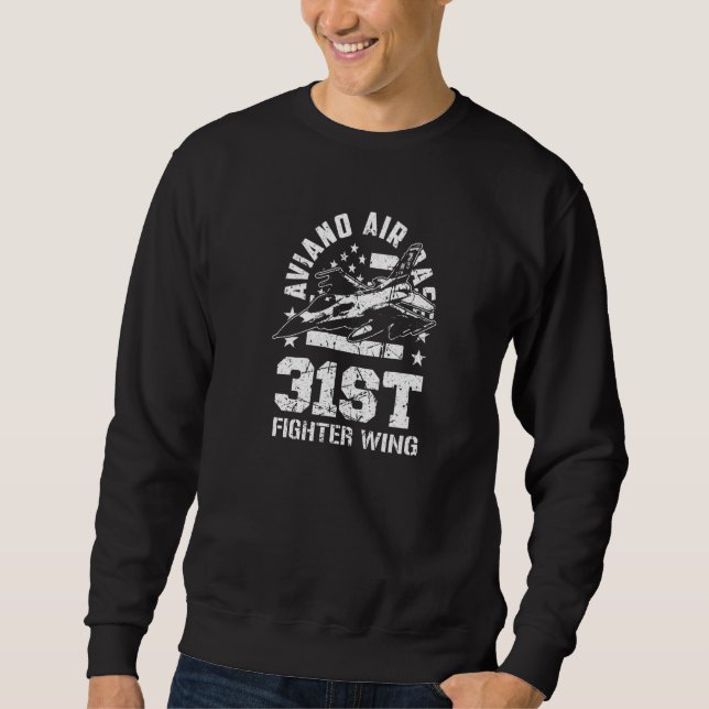 Aviano Air Base 31st Fighter Wing Italy Souvenir P Sweatshirt (Front)