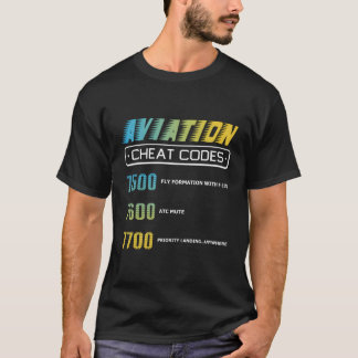 Aviation Cheat Codes Aviation Pilo T-Shirt
