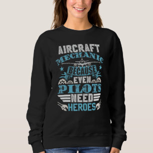 Aviation Engineer Aeroplane Aircraft Mechanic Sweatshirt