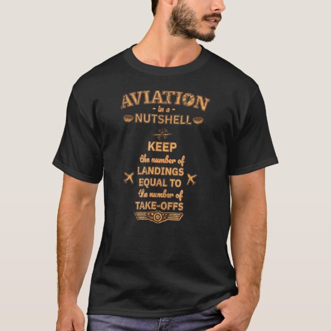 Aviation In A Nutshell  Aviation Quotes T-Shirt (Front)