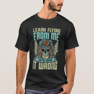 Aviator Aircraft Grapic Saying For Funny Airline P T-Shirt