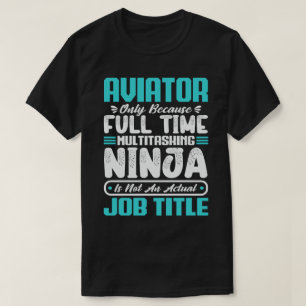 Aviator Multitasker Funny Aviation Pilot Job Skill T-Shirt