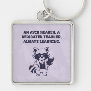 Avid Reader Dedicated Teacher Always Learning Key Ring