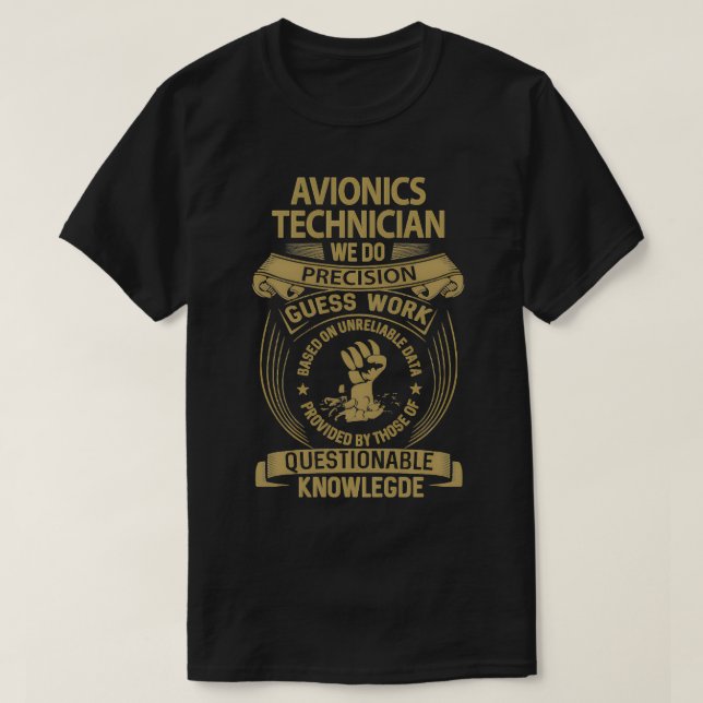 Avionics Technician We Do Precision T-Shirt (Design Front)