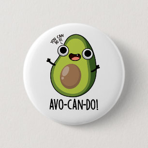 Avo-can-do Funny Avocado Puns  6 Cm Round Badge