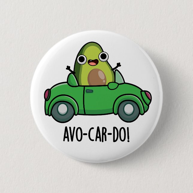 Avo-car-do Funny Avocado Puns  6 Cm Round Badge (Front)