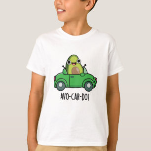 Avo-car-do Funny Avocado Puns  T-Shirt