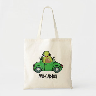 Avo-car-do Funny Avocado Puns Tote Bag