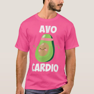 Avo Cardio Funny Avocado Workout  T-Shirt