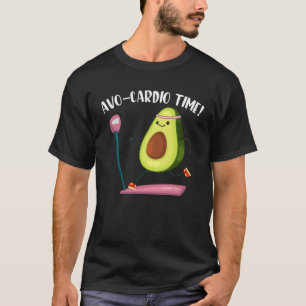 Avo Cardio Time Avocado Cardio Time Fitness Workou T-Shirt