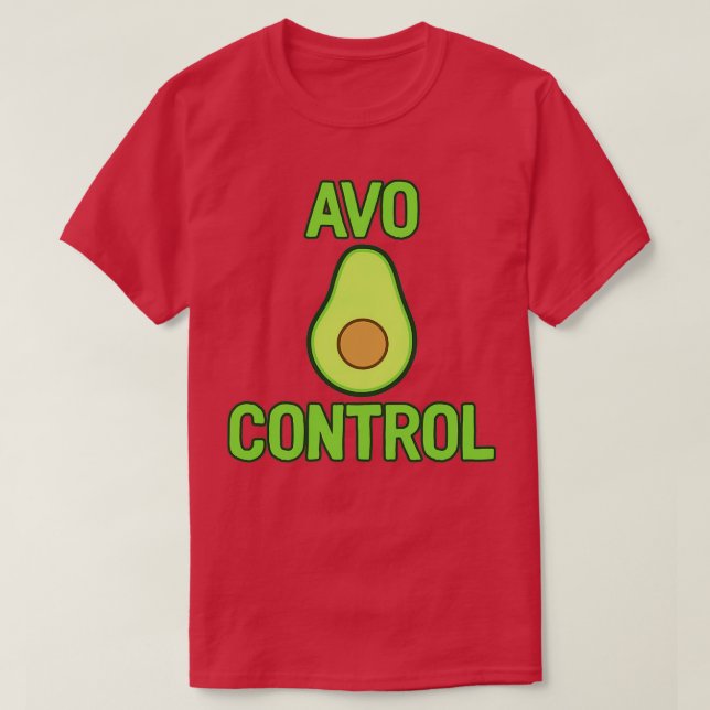 Avo Control Avocado Joke Sarcastic Funny T-Shirt (Design Front)