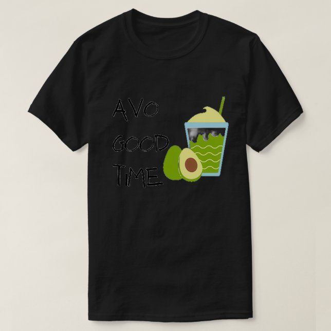 avo good time T-Shirt (Design Front)
