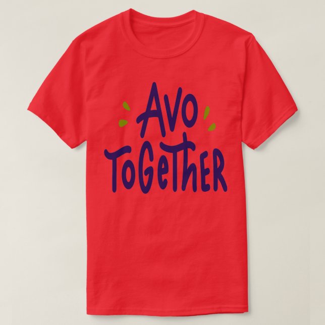 Avo Together T-Shirt (Design Front)