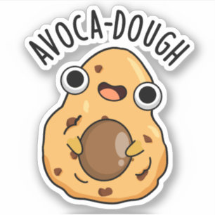 Avoca-dough Funny Avocado Pun 