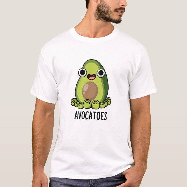 Avoca-toes Funny Avocado Puns  T-Shirt (Front)