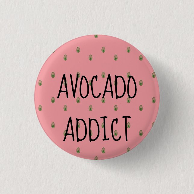 Avocado Addict 3 Cm Round Badge (Front)