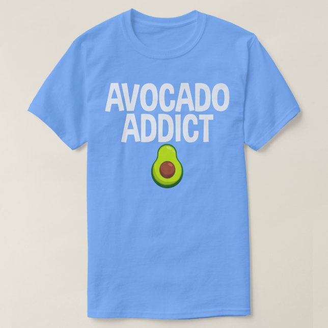 Avocado Addict Gag Saying Tee for Unise Vegans (Design Front)
