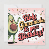 Avocado and "Holy Guacamole, it's your Birthday"