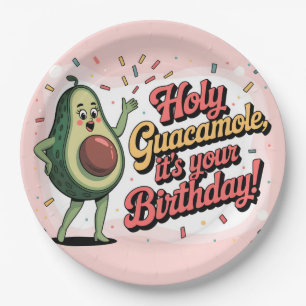 Avocado and "Holy Guacamole, it's your Birthday" Paper Plate