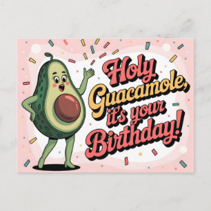 Avocado and "Holy Guacamole, it's your Birthday" Postcard