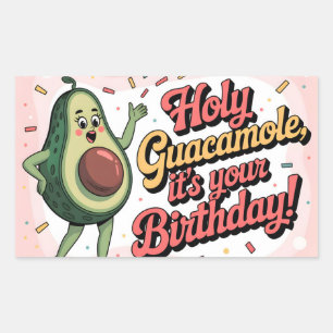 Avocado and "Holy Guacamole, it's your Birthday" Rectangular Sticker
