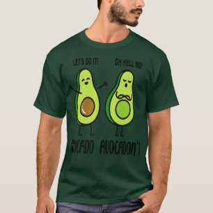 Avocado Avocadont Funny For Avocado Lovers T-Shirt