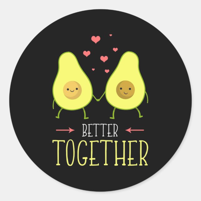 Avocado Better Together Classic Round Sticker (Front)