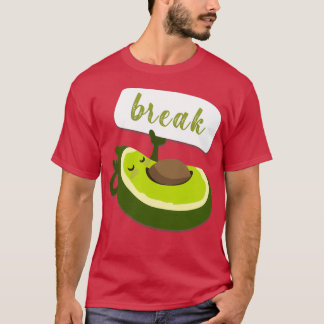 avocado break funny T-Shirt