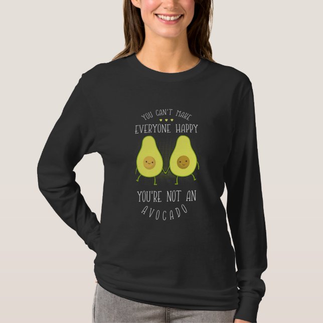 Avocado Can Make Everyone Happy T-Shirt (Front)