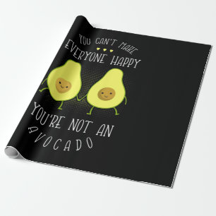 Avocado Can Make Everyone Happy Wrapping Paper