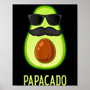 Avocado Dad Papacado Funny Daddy Father Avocado  Poster