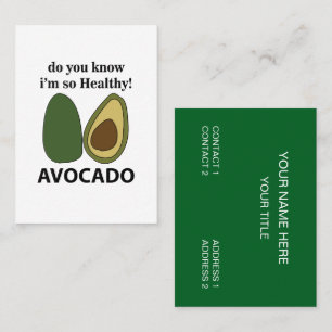 Avocado Do You Know I'm So Healthy Avocado Business Card