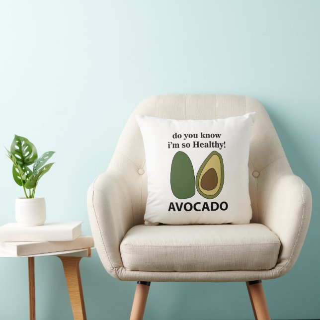 Avocado Do You Know I'm So Healthy Avocado  Cushion (Chair)