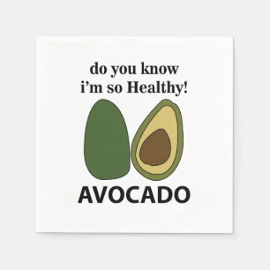Avocado Do You Know I'm So Healthy Avocado Party Napkin