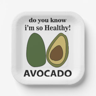 Avocado Do You Know I'm So Healthy Avocado Party Paper Plate