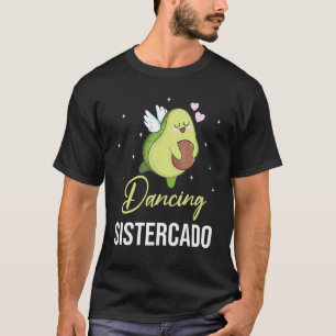 Avocado Dove Flying Happy Day Me Dancing Sistercad T-Shirt