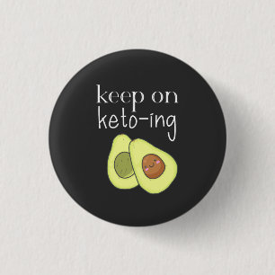 Avocado Funny Keep on Keto-ing 3 Cm Round Badge