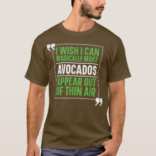 Avocado Guacamole Costume  Magical Avocado Lover  T-Shirt