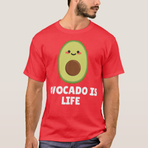 Avocado Is Life 2 T-Shirt