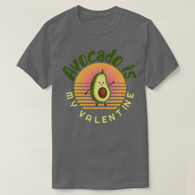 Avocado is my sweetheart Avocado Gift Vegan Vegeta T-Shirt (Design Front)