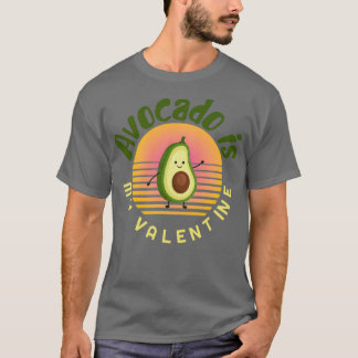 Avocado is my sweetheart Avocado Gift Vegan Vegeta T-Shirt
