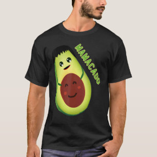 Avocado Mama Avocado Mom  Avocado Mamacado T-Shirt